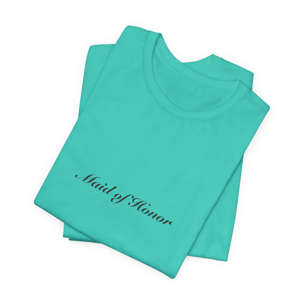 Maid of Honor Tee | Wedding & Bridal Gift