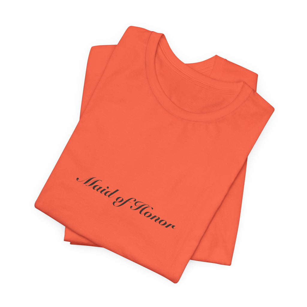 Maid of Honor Tee | Wedding & Bridal Gift