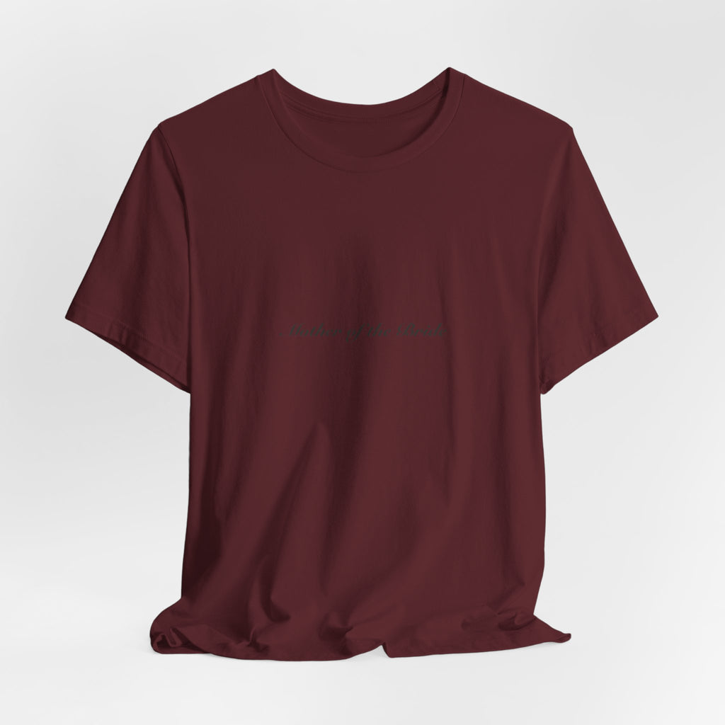 Mother of the Bride Tee | Wedding & Bridal Gift
