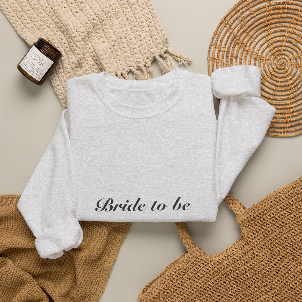 Bride To Be Sweatshirt | Cozy Engagement & Bridal Shower Gift