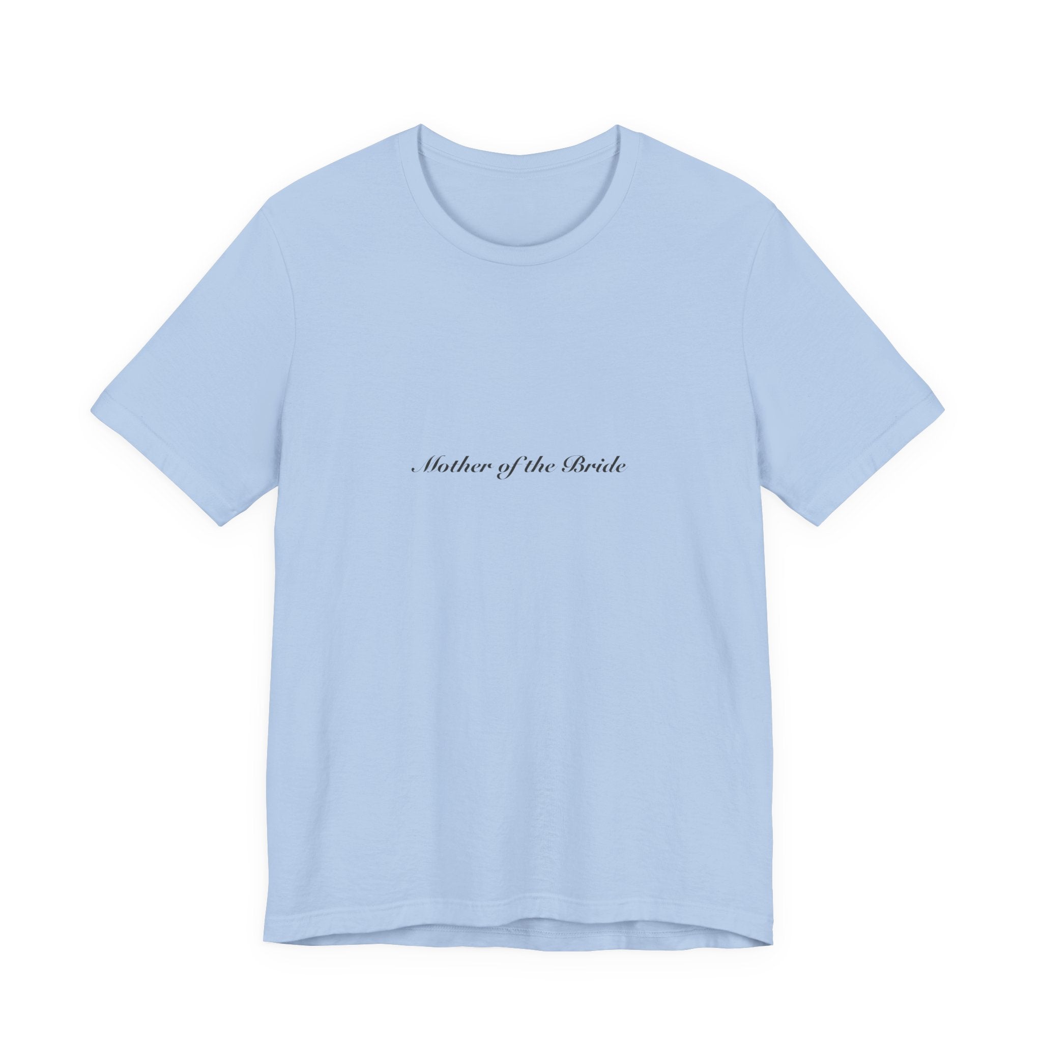 Mother of the Bride Tee | Wedding & Bridal Gift