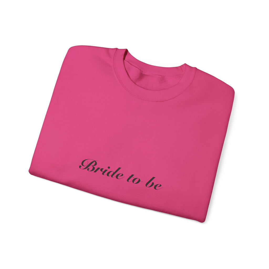 Bride To Be Sweatshirt | Cozy Engagement & Bridal Shower Gift
